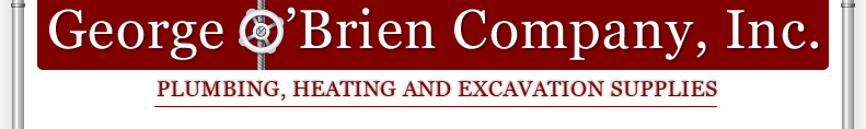 George O'Brien Company Inc., Plumbing, Heating & excavation Supplies